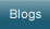 Blogs