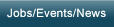 Jobs/Events/News